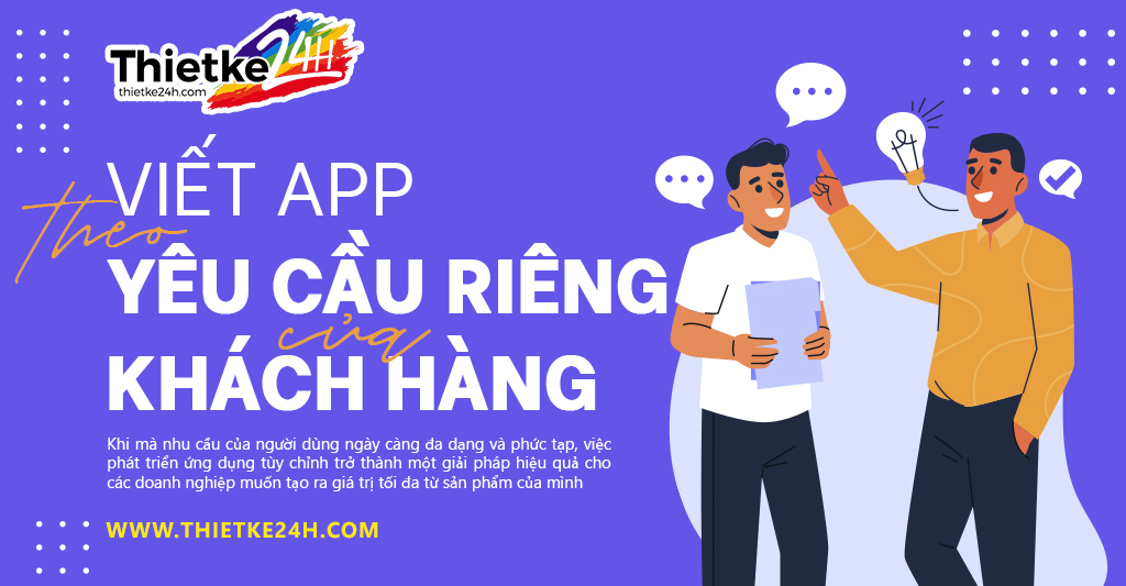 Viết app theo yêu cầu riêng của khách hàng